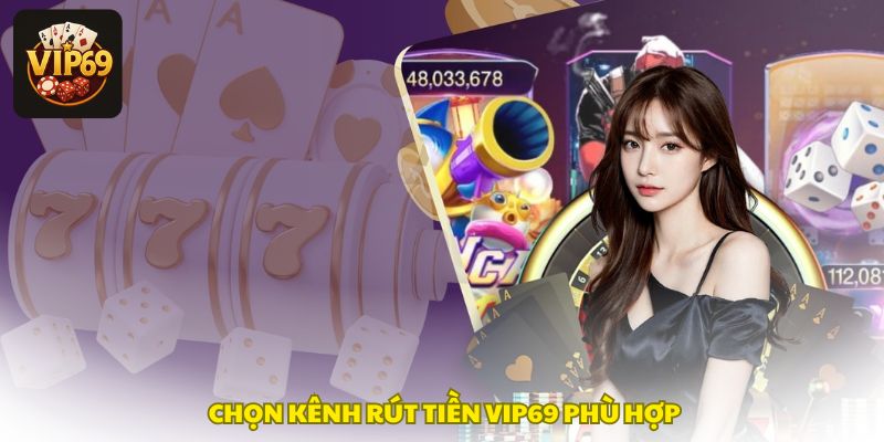 Chọn phương thức rút tiền phù hợp